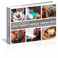 Headed to Walt Disney World in 2013? Check out the The DFB Guide to Walt Disney World® Dining e-book!